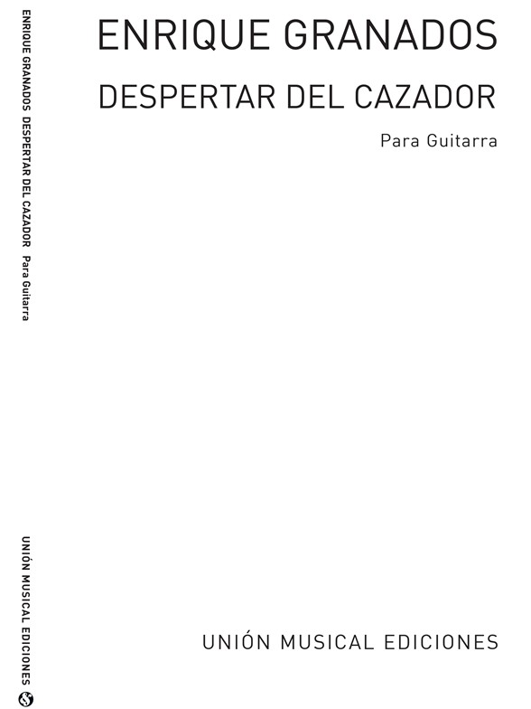 Granados Despertar Del Cazador (Albada) No.1 De Bocetos (Azpiazu) for Guitar