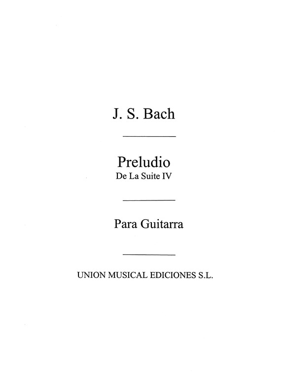 Bach: Preludio De La Suite IV Para Laud (R Sainz De La Maza) for Guitar