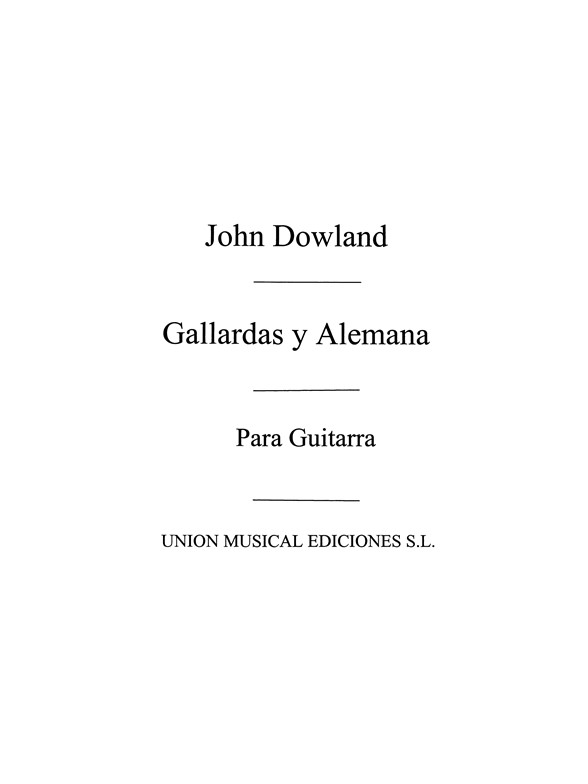 Dowland: Gallardas Y Alemana (R Sainz De La Maza) Guitar