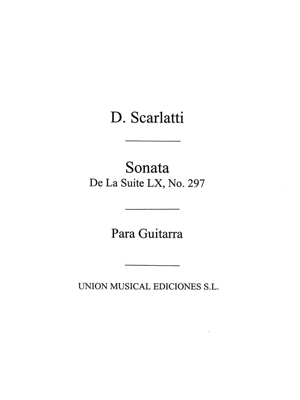 Scarlatti: Sonata De La Suite LX No297 (Garcia Velasco) for Guitar