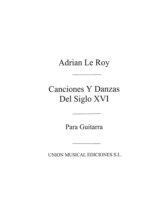 Le Roy: Canciones Danzas Del Siglo XVI (Gousse) for Guitar