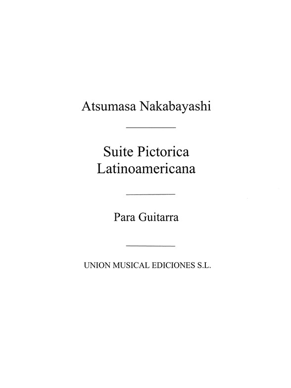 Nakabayashi: Suite Pictorica Sudamericana for Guitar