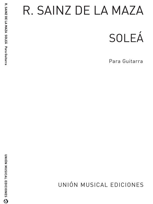 Sainz De La Maza, R: Solea for Guitar