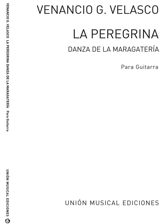 Garcia Velasco: La Peregrina, Danza Popular Maragata for Guitar