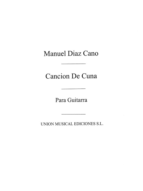 Diaz Cano: Cancion De Cuna for Guitar