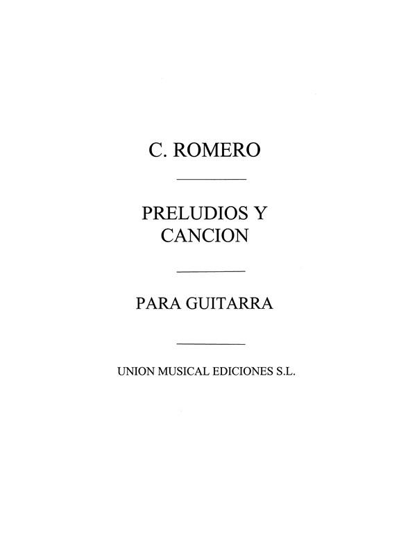 Romero (celedonio) Preludios Y Cancion Guitar