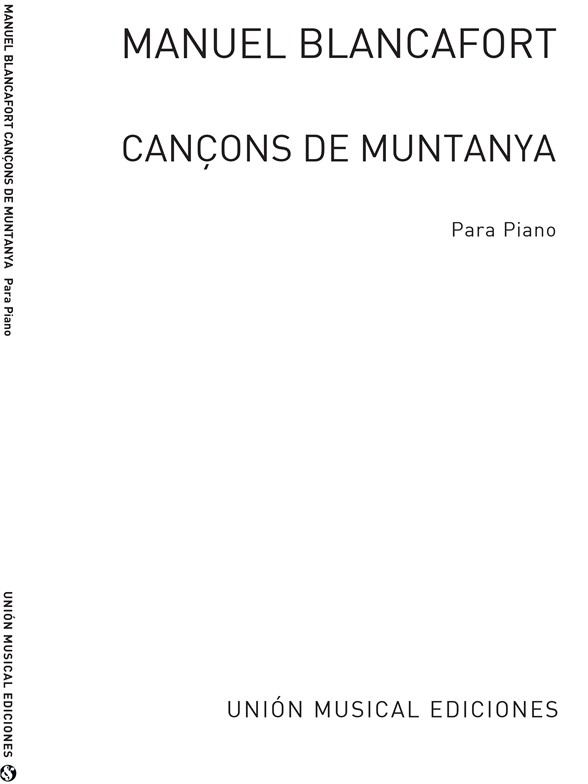 Manueal Blancafort: Cancons De Muntanya For Piano
