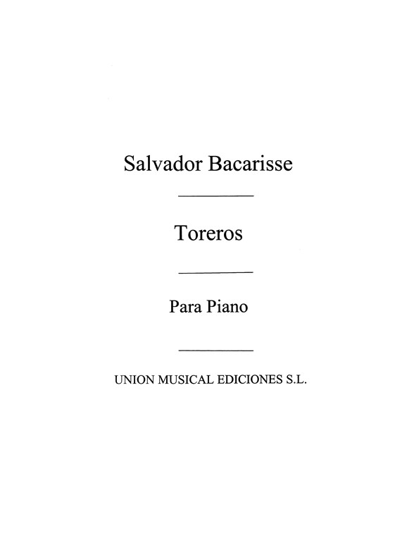 Bacarisse: Toreros Pasodoble for Piano
