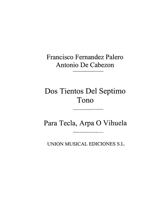 Cabezon: Dos Tientos Del Septimo Tono (Rev. Kastner) for Piano