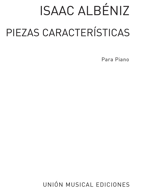 Albeniz: Piezas Caracteristicas Complete for Piano