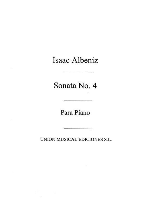 Albeniz: Cuarta Sonata No.4 Op.72 for Piano