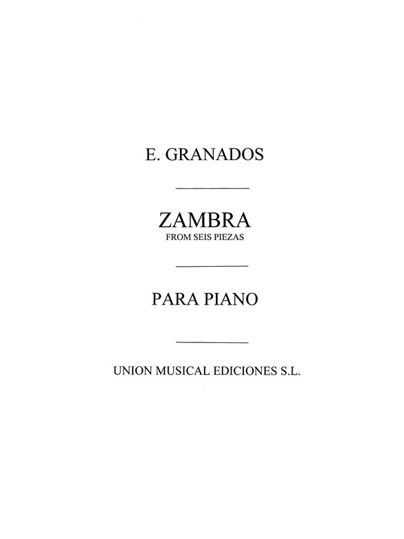 Granados: Zambra De Seis Piezas Sobre Cantos Pop. Espnoles for Piano
