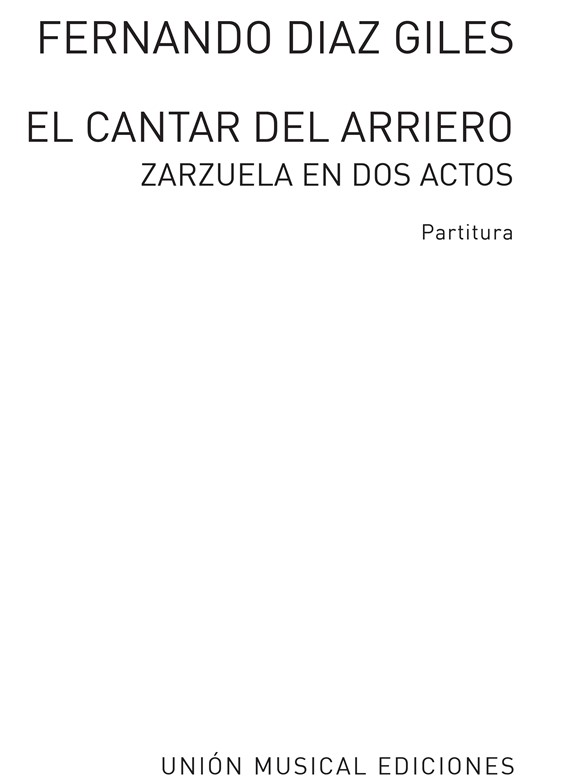 Fernando Diaz Giles: El Cantar Del Arriero Vocal Score