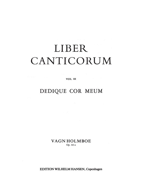 Holmboe Dedique Cor Meum Op 60a