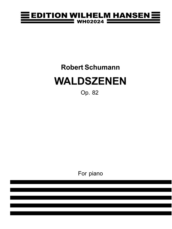 Robert Schumann: Forest Scenes Op.82