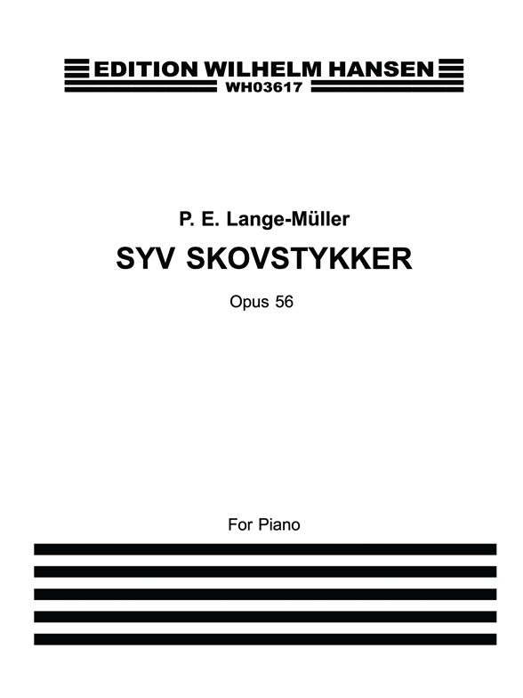 P.E. Lange-Müller: Syv Skovstykker Op.56