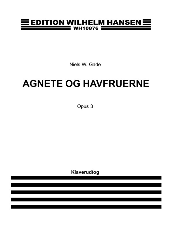 Niels W. Gade: Agnete And Havfruerne Op.3 (Vocal Score)