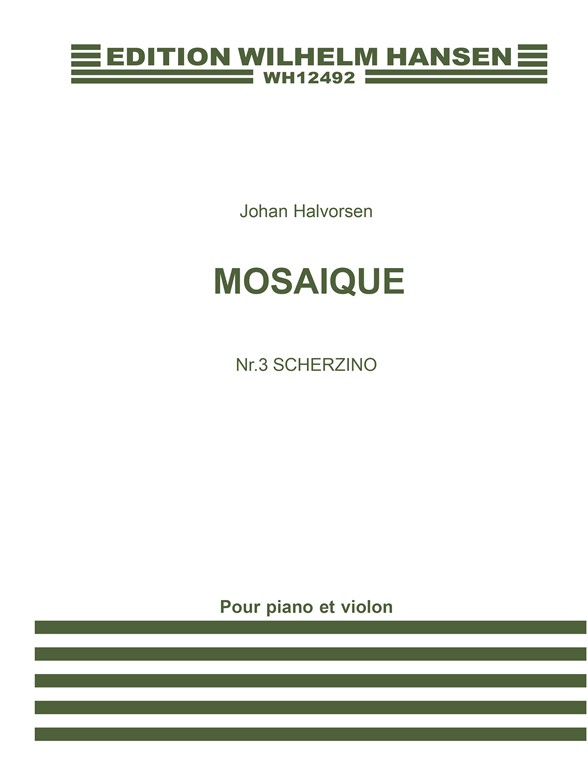Johan Halvorsen: Mosaique No.3 For Violin And Piano 'Scherzino'