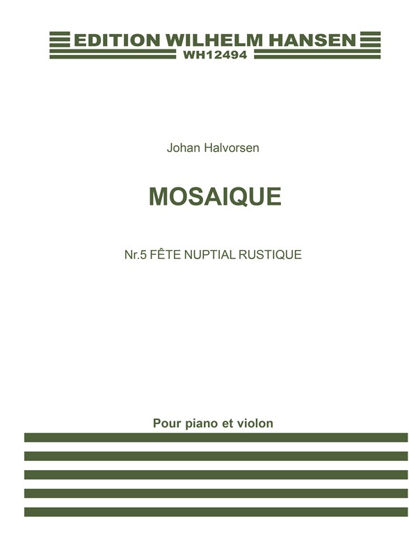 Johan Halvorsen: Mosaique No.5 For Violin And Piano 'Fete Nuptial'