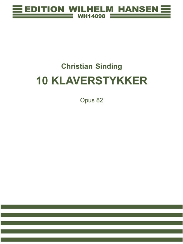 Christian Sinding: Ten Klaverstykker Op. 82