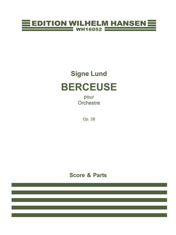 Signe Lund: Berceuse Pour Orchestre Op.28 (Score And Parts)