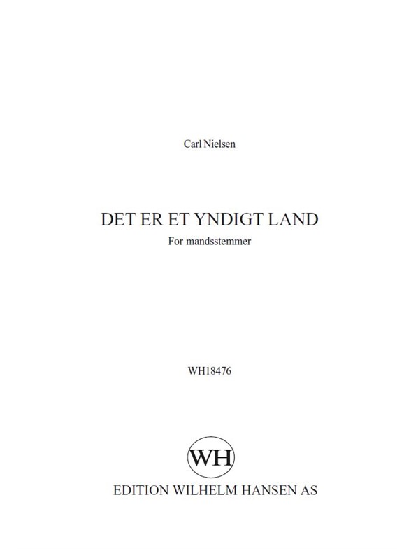 Carl Nielsen: Der Er Et Yndigt Land