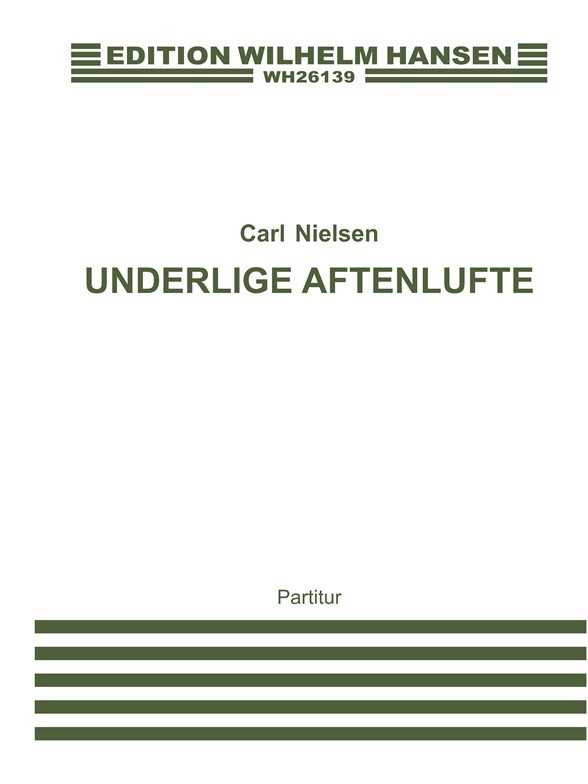 Carl Nielsen: Underlige Aftenlufte