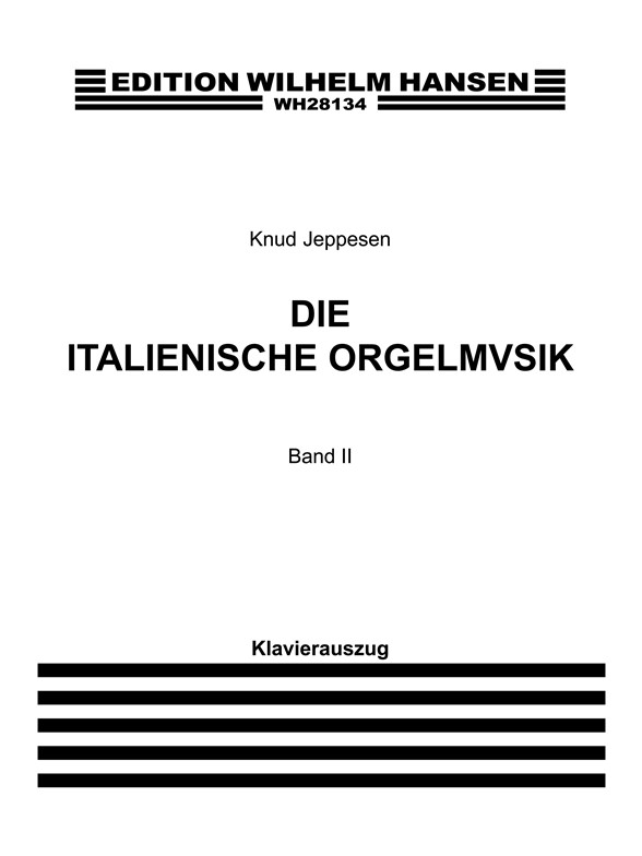 Jeppesen, K Die Italienische Orgelmusik Volume 2 (G)
