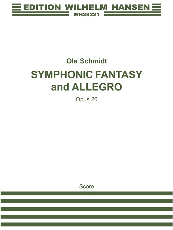 Ole Schmidt: Symphony Fantasy And Allegro Op. 20 (Full Score)
