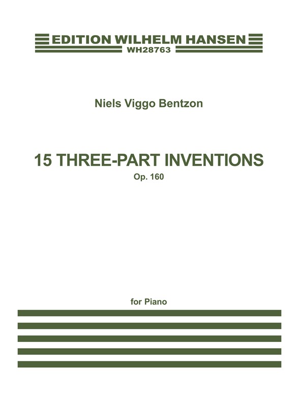 Niels Viggo Bentzon: Fifteen Three Part Inventions Op.160