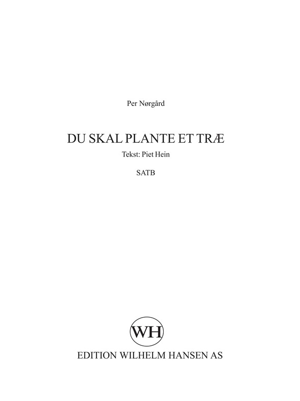 PER NØRGÅRD DU SKAL PLANTE ET TRÆ BK427 SATB