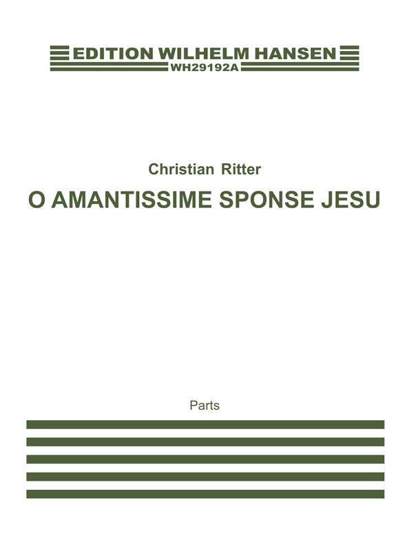 Christian Ritter: O Amantissime Sponse Jesu (Parts)