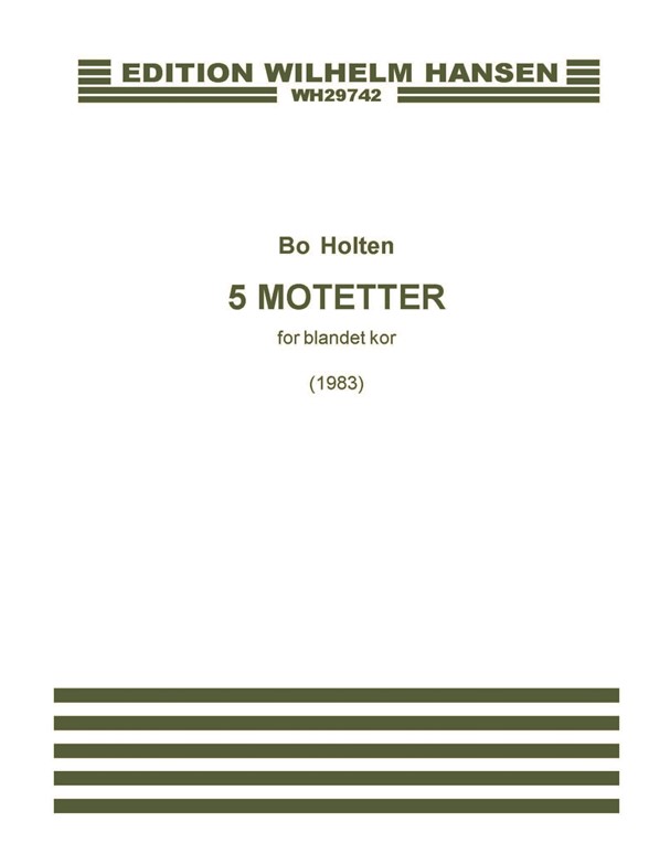 Bo Holten: 5 Motetter
