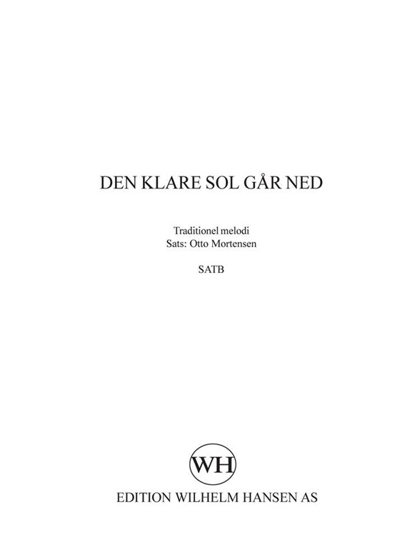 Otto Mortensen: Den Klare Sol Går Ned (SATB)