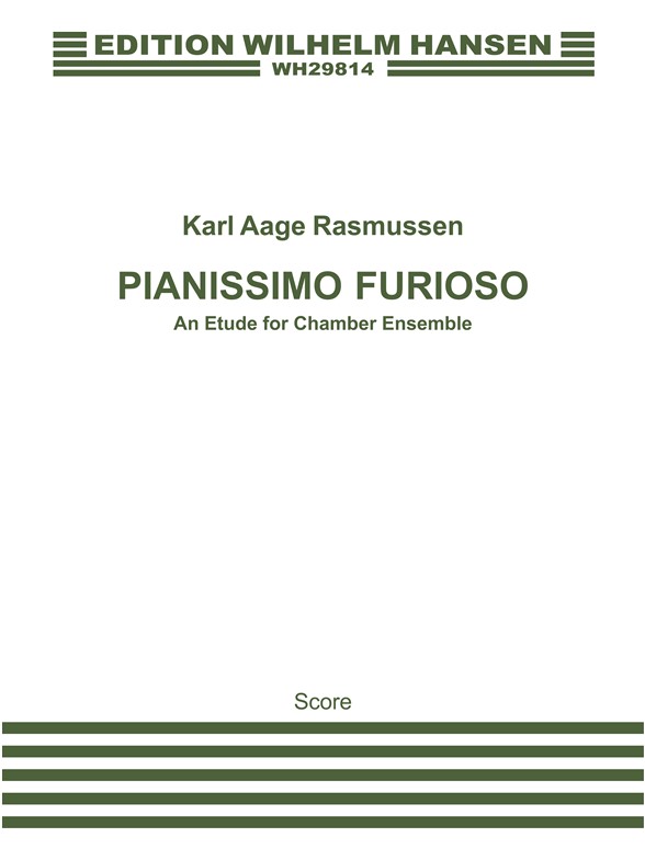 Karl Aage Rasmussen: Pianissimo Furioso (Full Score)