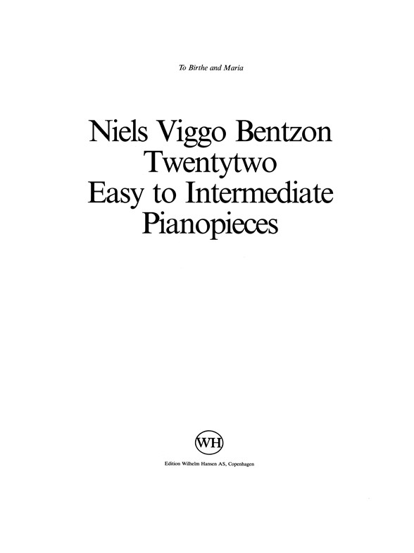 Niels Viggo Bentzon: 22 Easy To Intermediate Piano Pieces