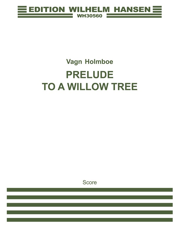 Holmboe Prelude To A Willow Tree F/S