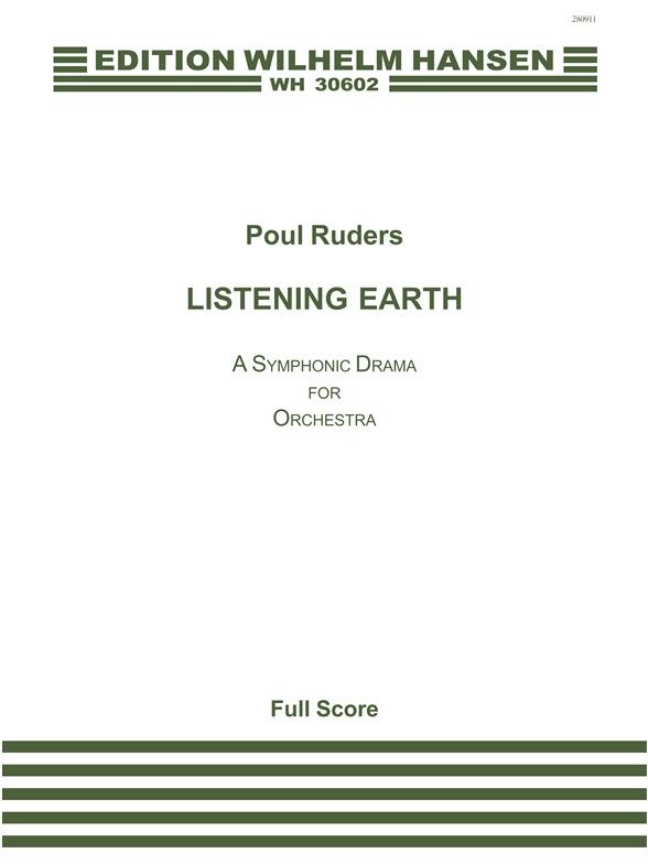 Poul Ruders: Listening Earth - A Symphonic Drama for Orchestra (Score)