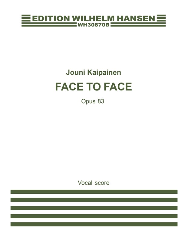 Jouni Kaipainen: Face To Face (Vocal Score)