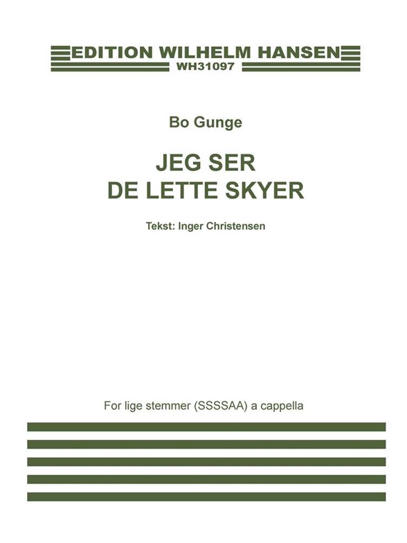 JEG SER DE LETTE SKYER