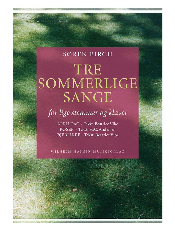 TRE SOMMERLIGE SANGE