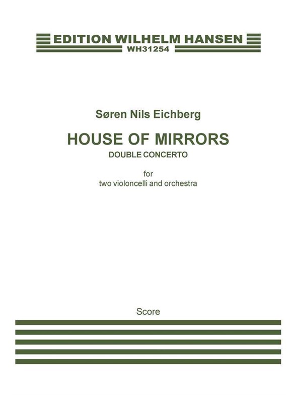 Søren Nils Eichberg: House Of Mirros, Double Concert (Score)