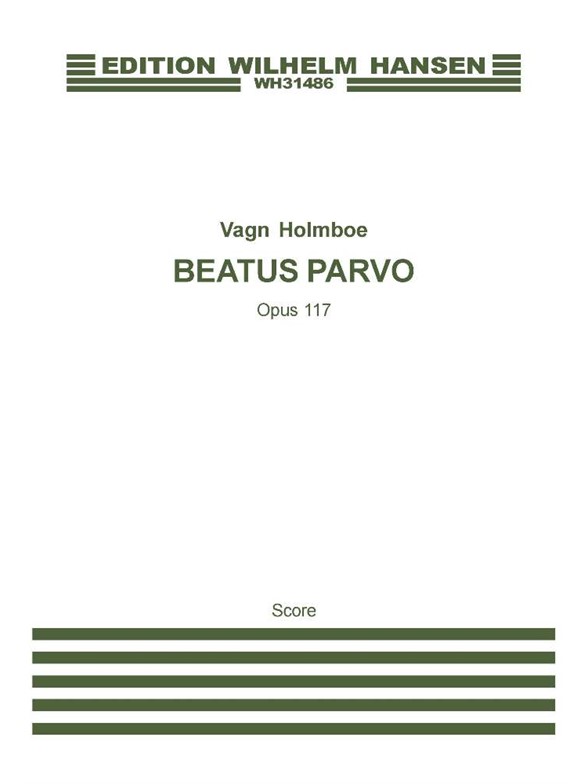 VAGN HOLMBOE BEATUS PARVO OP.117