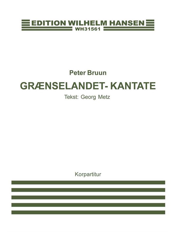 Peter Bruun; Grænselandet - Kantate (Chorus score)