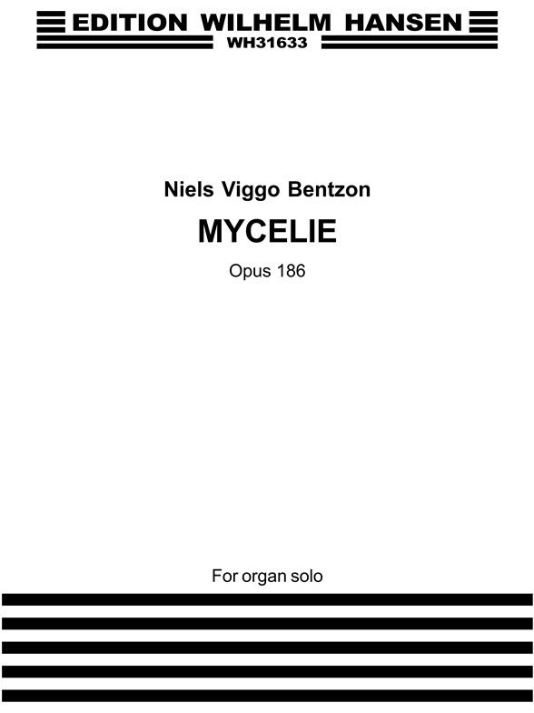 NIELS VIGGO BENTZON MYCELIE OP.186 ORG