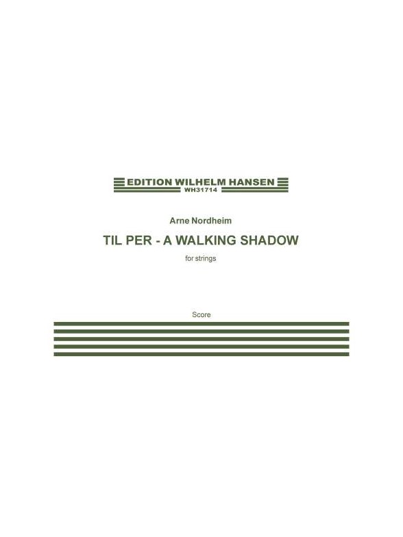 ARNE NORDHEIM TIL PER - A WALKING SHADOW SC