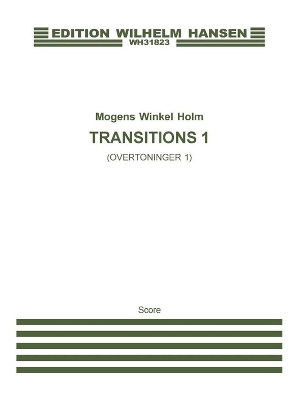 Mogens Winkel Holm: Transitions 1 / Overtoninger 1 (Player's Score)