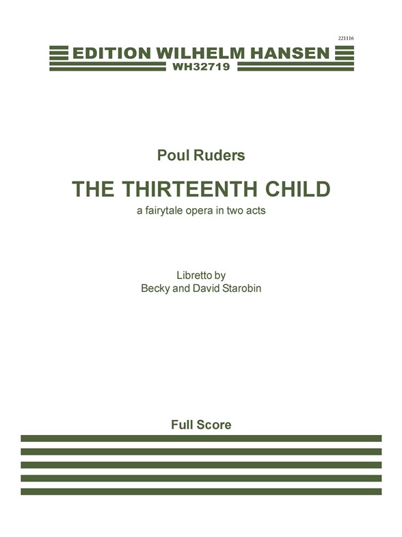 Poul Ruders: The Thirteenth Child - A Fairytale Opera In Two Acts (Score)