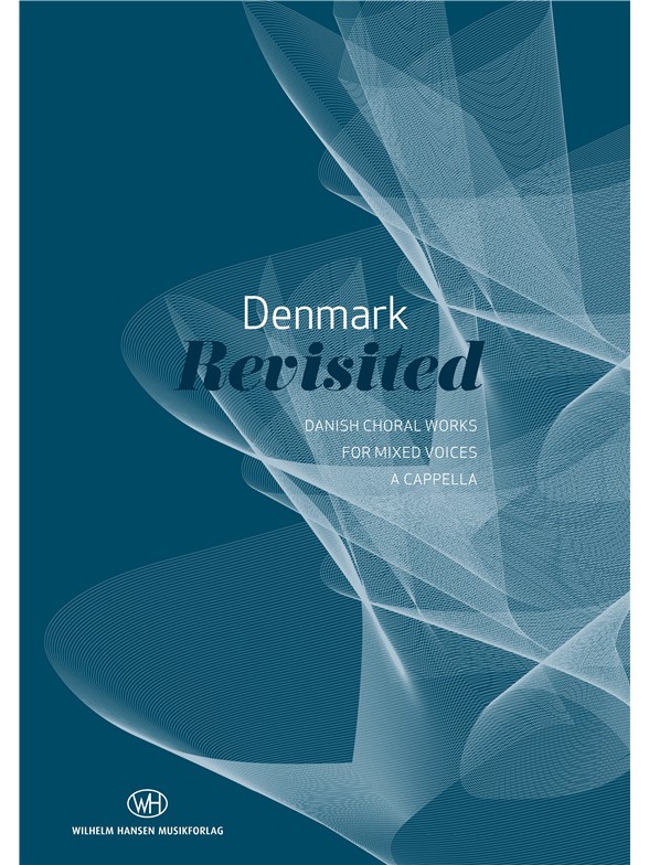 Denmark Revisited - Danish Choral Works (SATB)
