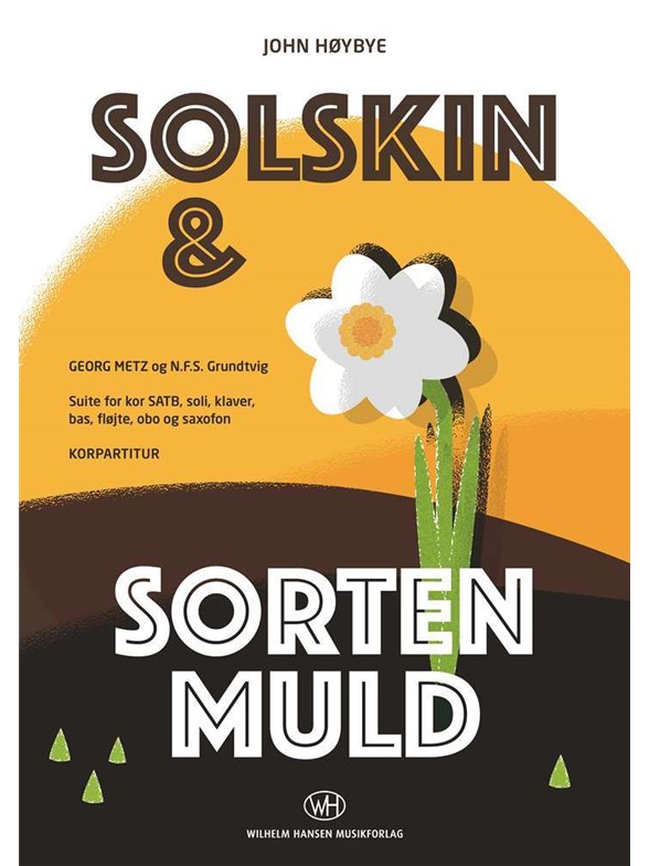 John Høybye: SUNSHINE AND SORTEN MULD